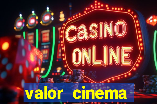 valor cinema shopping paralela